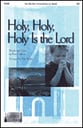 Holy, Holy, Holy Is the Lord SATB choral sheet music cover